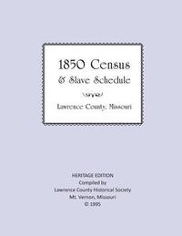 bokomslag Lawrence County Missouri 1850 Census and Slave Schedule