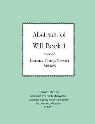 Lawrence County Missouri Abstract of Will Book One 1