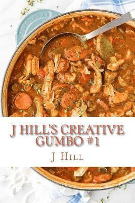 J. Hill - J Hill's Creative Gumbo, Häftad