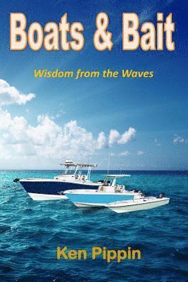 bokomslag Boats and Bait: Wisdom from the Waves