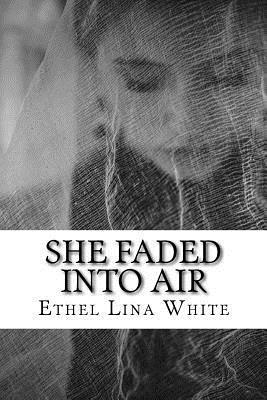 Ethel Lina White - She Faded into Air, Häftad
