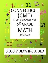bokomslag 5th Grade CONNECTICUT CMT, 2019 MATH, Test Prep: : 5th Grade CONNECTICUT MASTERY TEST 2019 MATH Test Prep/Study Guide
