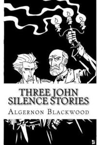 bokomslag Three John Silence Stories