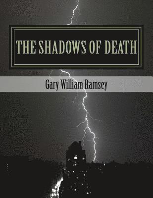 bokomslag The Shadows of Death: Return of the Lexitor.. A Suspense Thriller