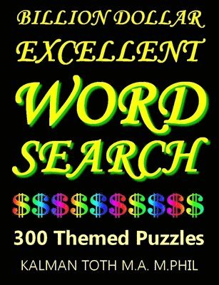 bokomslag Billion Dollar Excellent Word Search: 300 Themed Puzzles