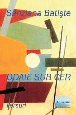 Odaie Sub Cer: Versuri 1