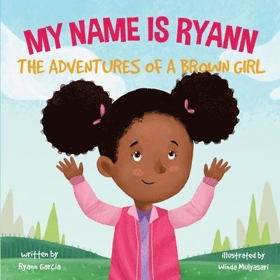 Ryann Garcia - My Name Is Ryann, Häftad