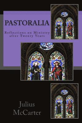 Pastoralia: Reflections on Ministry After Twenty Years 1