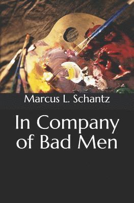 In Company of Bad Men 1