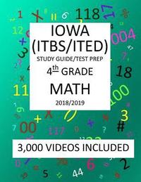 bokomslag 4th Grade IOWA ITBS ITED, 2019 MATH, Test Prep: 4th Grade IOWA TEST of BASIC SKILLS, EDUCATIONAL DEVELOPMENT 2019 MATH Test Prep/Study Guide