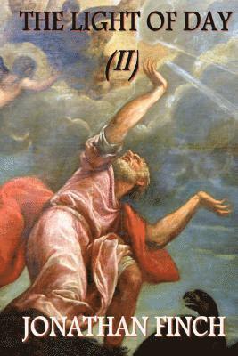 Jonathan Finch - The Light of Day (II), Häftad