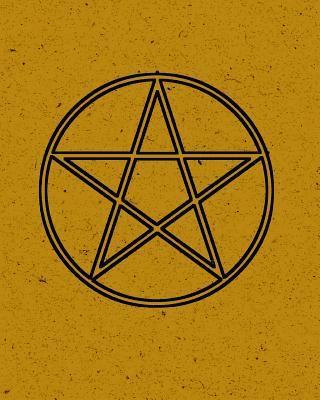 Grimoire: Pentagram Spell Book For Witches Mages Magick Practitioners And Beginners To Write Rituals And Ingredients - Yellow Bl 1