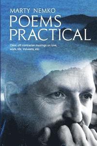 bokomslag Poems Practical in Black and White: Clear, oft contrarian musings on love, work, life, Velveeta, etc.