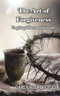 bokomslag The Art of Forgiveness: Revised Edition