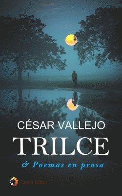 Cesar Vallejo - Trilce & Poemas en prosa, Häftad
