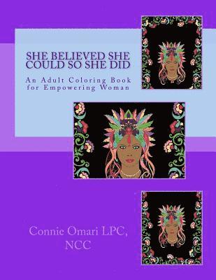 Connie Omari - She Believed She Could So She Did: An Adult Coloring Book for Empowering Women, Häftad