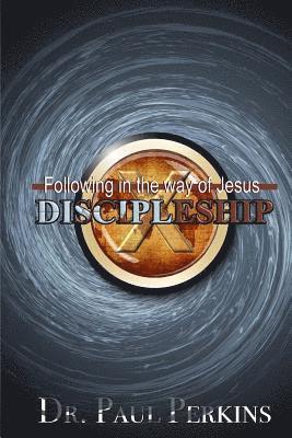 Paul Perkins - Discipleship: Following In The Way Of Jesus, Häftad. Tillgänglighet: Lägg i varukorg