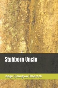 bokomslag Stubborn Uncle