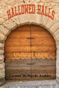 bokomslag The Undertaker: Hallowed Halls: A female undertaker takes on the establishment in the 1860s.