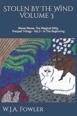 Stolen By The Wind: Meow Meow The Magical Kitty 1