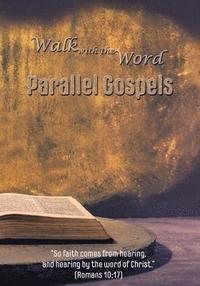 bokomslag The Walk with the Word Parallel Gospels