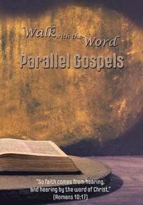 bokomslag The Walk with the Word Parallel Gospels