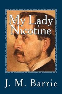 bokomslag My Lady Nicotine: A Study in Smoke