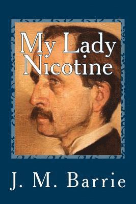 My Lady Nicotine: A Study in Smoke 1