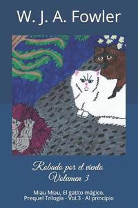 bokomslag Robado por el viento Volumen 3: Miau Miau El gatito mágico - Al principio