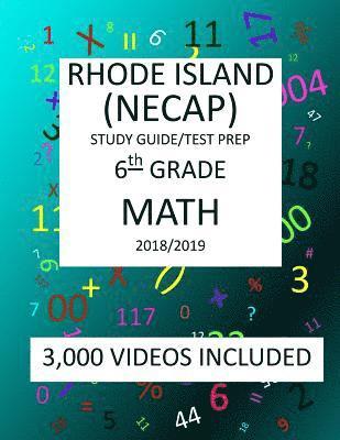 bokomslag 6th Grade RHODE ISLAND NECAP TEST, 2019 MATH, Test Prep: : 6th Grade NEW ENGLAND COMMON ASSESSMENT PROGRAM TEST 2019 MATH Test Prep/Study Guide
