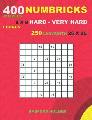 bokomslag 400 NUMBRICKS puzzles 9 x 9 HARD - VERY HARD + BONUS 250 LABYRINTH 25 x 25