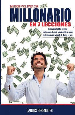 bokomslag Millonario en 7 lecciones: (B&W) Una manera amena de introducirte en el mundo del FOREX, mercado donde se mueven mas de 3 trillones de dolares al dia.