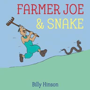 bokomslag Farmer Joe & Snake: A Tale of Unlikely Friends