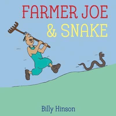 Farmer Joe & Snake: A Tale of Unlikely Friends 1