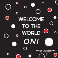bokomslag Welcome To The World ONI