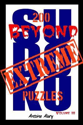 bokomslag Beyond Extreme Sudoku Volume III: A collection of some of the toughest Sudoku puzzles known to man. (With their solutions.)