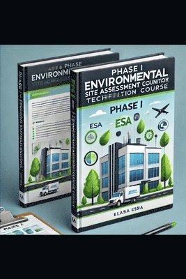 bokomslag Phase I Environmental Site Assessments Training Course