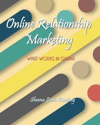 bokomslag Online Relationship Marketing: What Works in Ghana