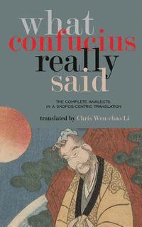 bokomslag What Confucius Really Said