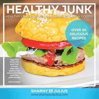 bokomslag Healthy Junk 1: Healthy versions of your favourite junk foods!