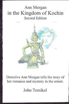 John Tomikel - Ann Morgan in the Kingdom of Kochin: Second Edition, Häftad