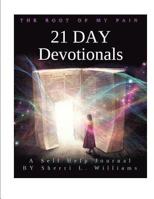 bokomslag The Root of My Pain: 21 Day Devotionals