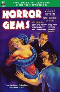 bokomslag Horror Gems, Volume Fifteen, Henry Kuttner and Others