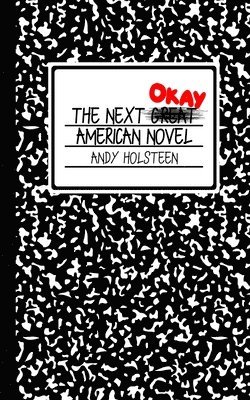 The Next Okay American Novel 1