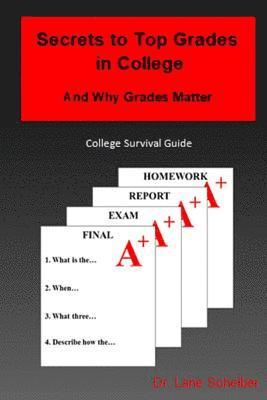 bokomslag Secrets to Top Grades in College and Why Grades Matter: College Survival Guide