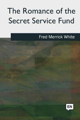 The Romance of the Secret Service Fund 1