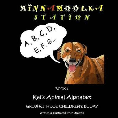 bokomslag Kai's Animal Alphabet: Minnamoolka Station - Grow with Joe Children's Books