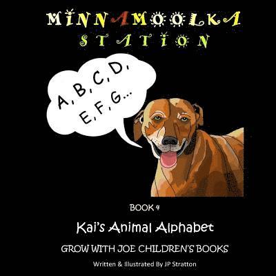 Kai's Animal Alphabet: Minnamoolka Station - Grow with Joe Children's Books 1