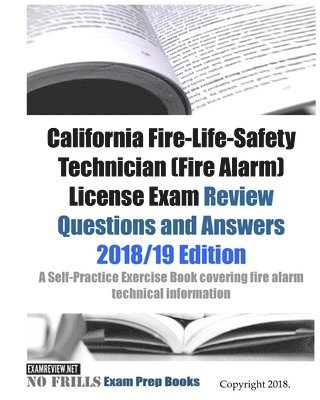 Examreview - California Fire-Life-Safety Technician (Fire Alarm) License Exam Review Questions and Answers: A Self-Practice Exercise Book covering fire alarm techn, Häftad