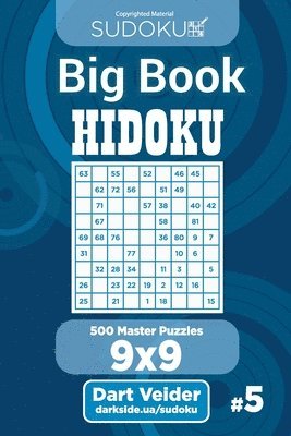 Dart Veider - Sudoku Big Book Hidoku - 500 Master Puzzles 9x9 (Volume 5), Häftad